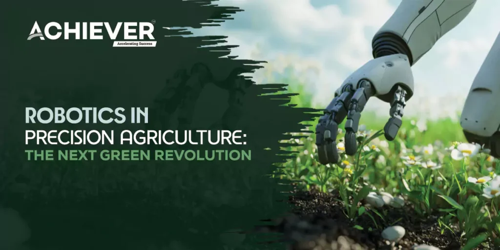 Robotics in Precision Agriculture: The Next Green Revolution