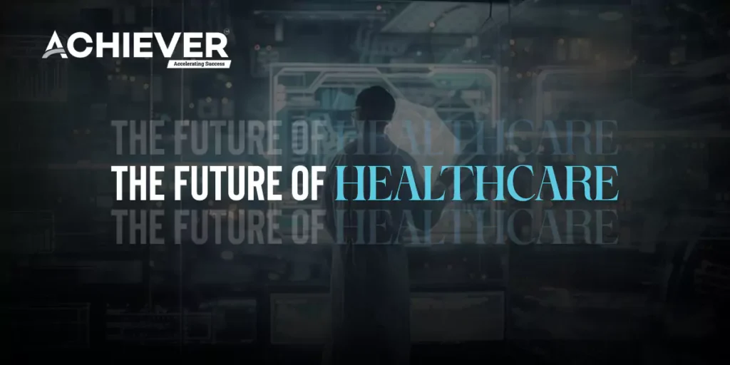 The Future of Healthcare